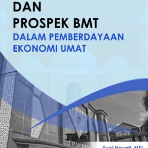 Peranan dan Prospek BMT dalam Pemberdayaan Ekonomi Umat