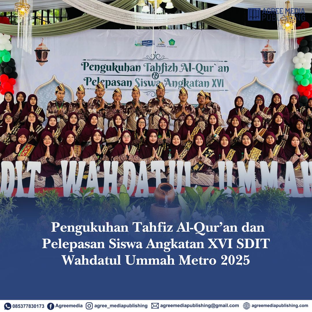 You are currently viewing Agree Media Dukung Literasi Qurani dengan Launching 5 Judul Buku pada Pengukuhan Tahfiz Al-Qur’an dan Pelepasan Siswa Angkatan XVI SDIT Wahdatul Ummah Metro 2024-2025