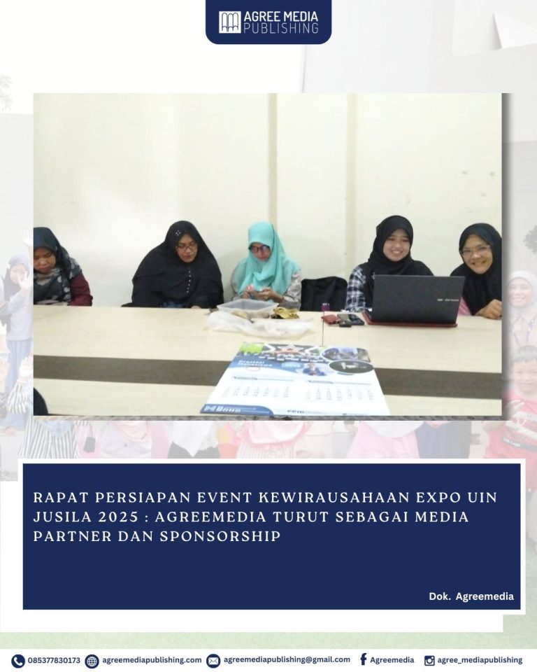 Read more about the article RAPAT PERSIAPAN EVENT KEWIRAUSAHAAN EXPO UIN JUSILA 2025 : AGREEMEDIA TURUT SEBAGAI MEDIA PARTNER DAN SPONSORSHIP