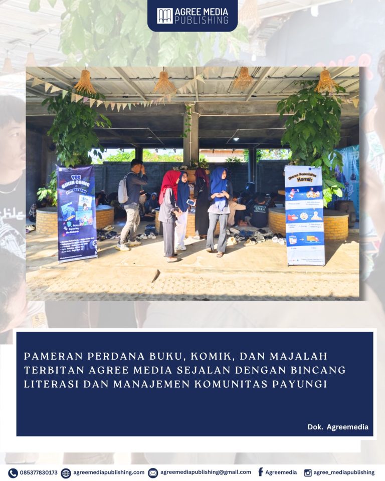 Read more about the article Pameran Perdana Buku, Komik, dan Majalah Terbitan Agree Media sejalan dengan Bincang Literasi dan Manajemen Komunitas Payungi