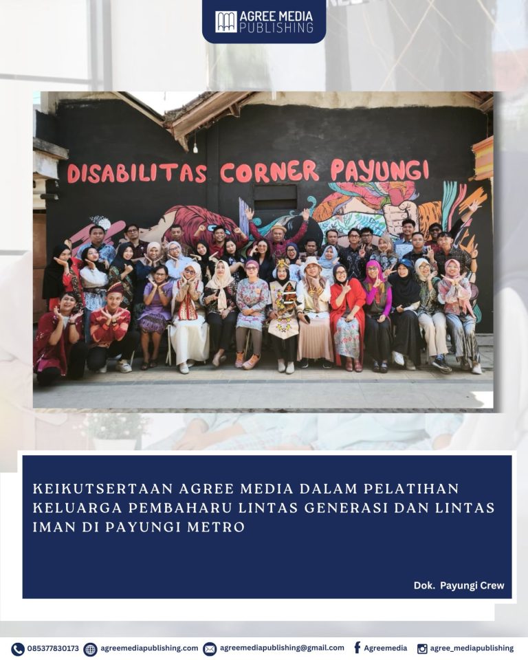 Read more about the article KEIKUTSERTAAN AGREE MEDIA DALAM PELATIHAN KELUARGA PEMBAHARU LINTAS GENERASI DAN LINTAS IMAN DI PAYUNGI METRO