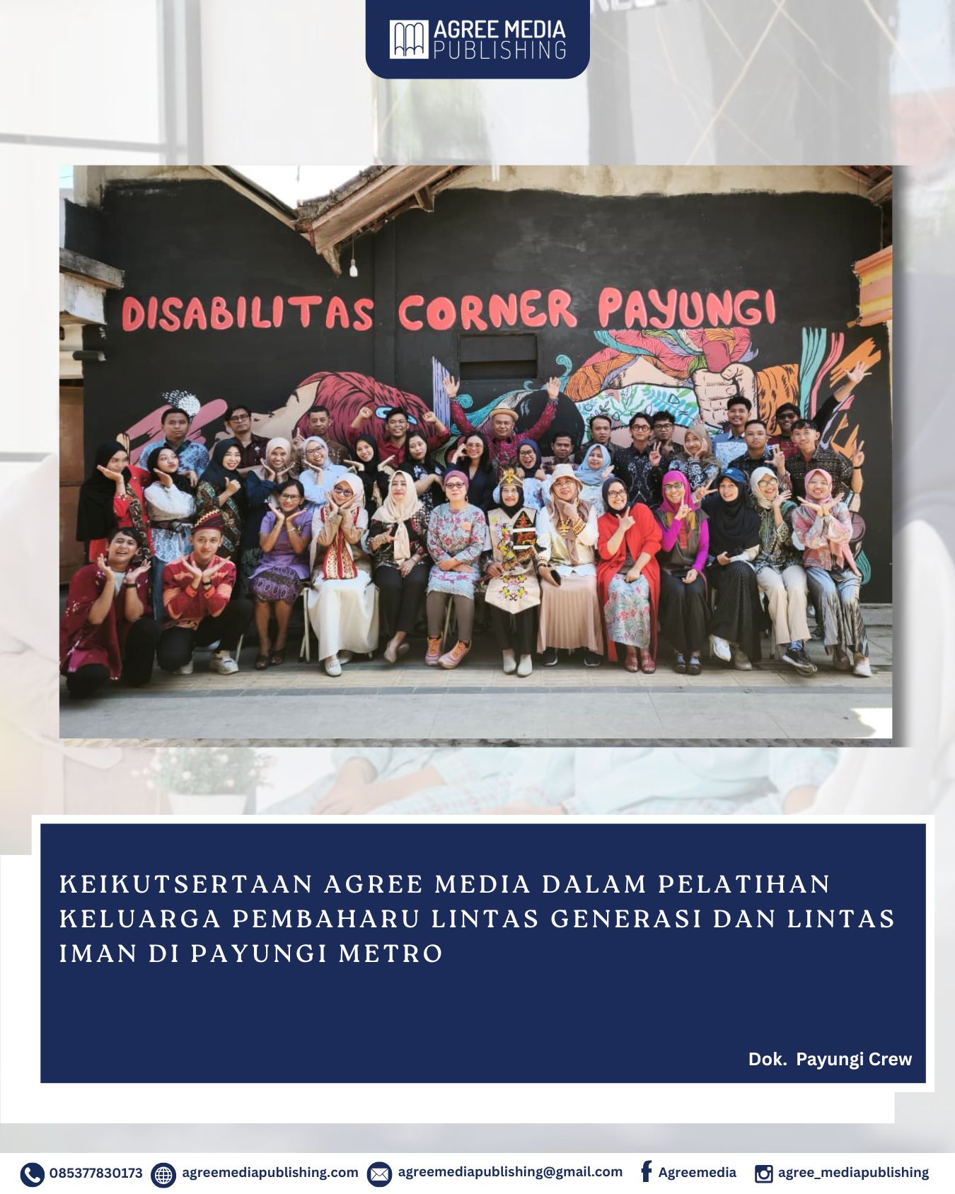 You are currently viewing KEIKUTSERTAAN AGREE MEDIA DALAM PELATIHAN KELUARGA PEMBAHARU LINTAS GENERASI DAN LINTAS IMAN DI PAYUNGI METRO