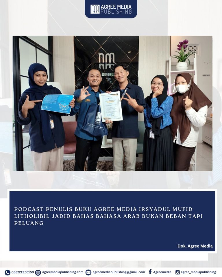 Read more about the article Podcast Penulis Buku Agree Media Irsyadul Mufid Litholibil Jadid bahas Bahasa Arab Bukan Beban tapi Peluang
