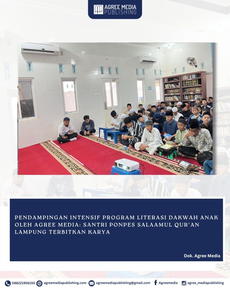 Read more about the article Pendampingan Intensif Program Literasi Dakwah Anak oleh Agree Media: Santri Ponpes Salaamul Qur’an Lampung terbitkan Karya