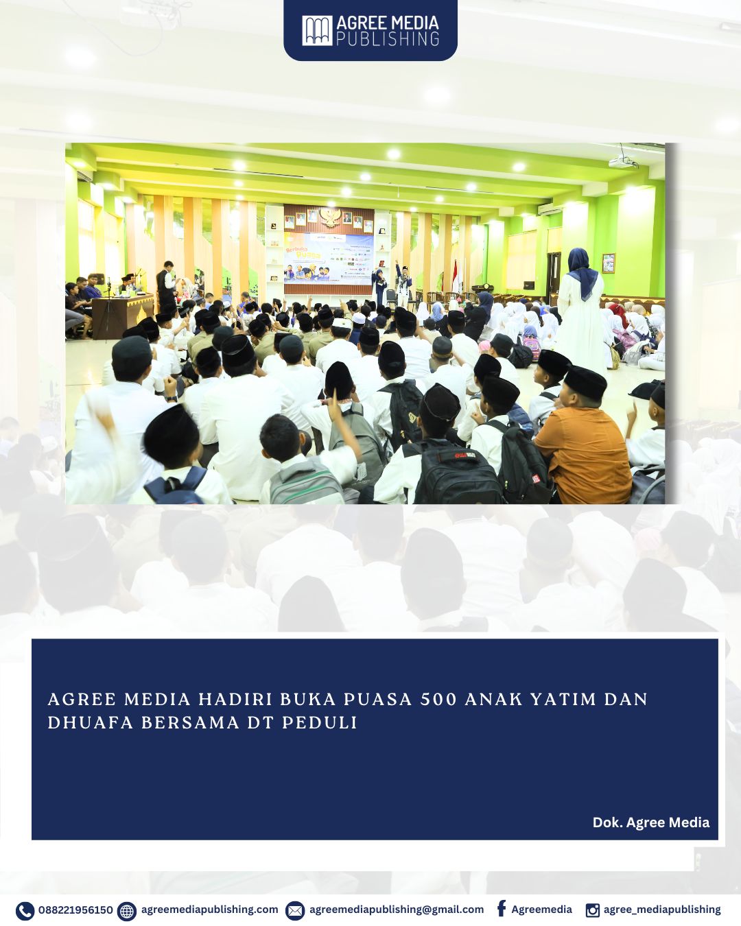 You are currently viewing Agree Media hadiri Buka Puasa 500 Anak Yatim dan Dhuafa Bersama DT Peduli