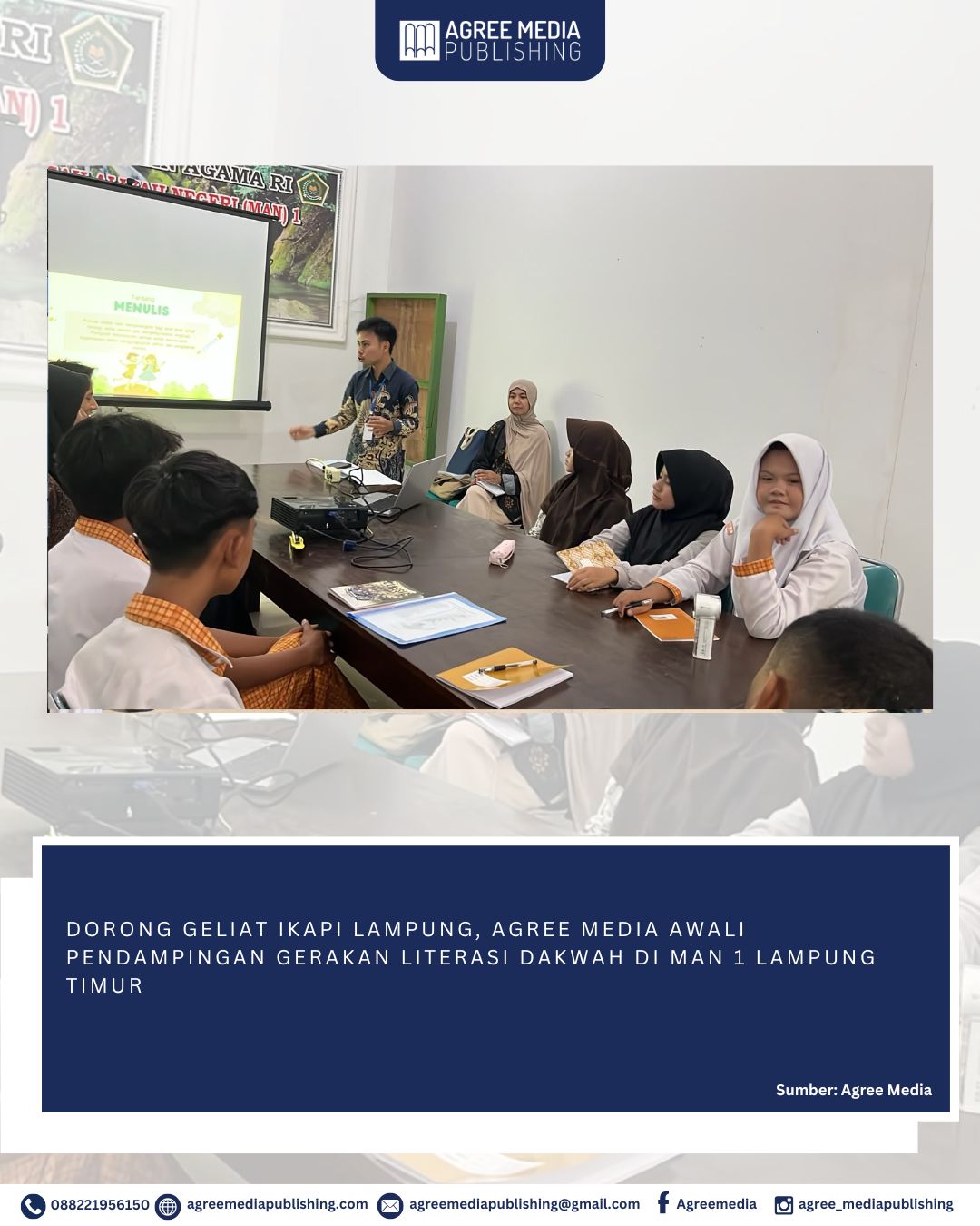 You are currently viewing DORONG GELIAT IKAPI LAMPUNG, AGREE MEDIA AWALI PENDAMPINGAN GERAKAN LITERASI DAKWAH DI MAN 1 LAMPUNG TIMUR