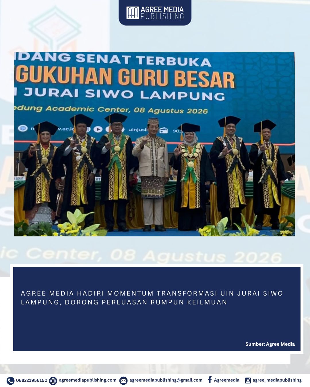 You are currently viewing AGREE MEDIA HADIRI MOMENTUM TRANSFORMASI UIN JURAI SIWO LAMPUNG, DORONG PERLUASAN RUMPUN KEILMUAN