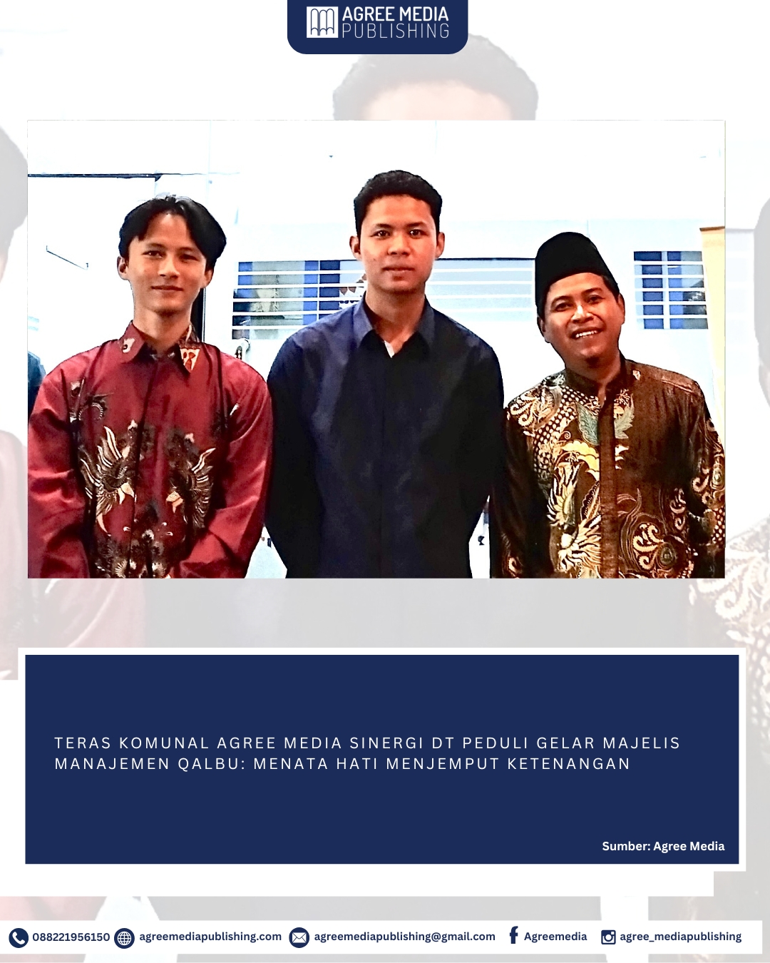 You are currently viewing TERAS KOMUNAL AGREE MEDIA SINERGI DT PEDULI GELAR MAJELIS MANAJEMEN QALBU: MENATA HATI MENJEMPUT KETENANGAN