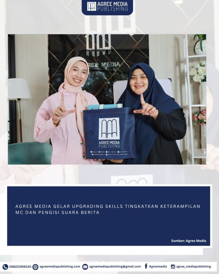 Read more about the article AGREE MEDIA GELAR UPGRADING SKILLS TINGKATKAN KETERAMPILAN MC DAN PENGISI SUARA BERITA