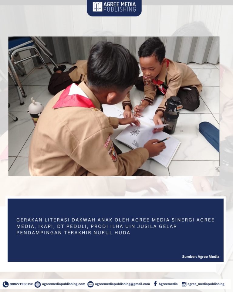 Read more about the article GERAKAN LITERASI DAKWAH ANAK OLEH AGREE MEDIA SINERGI AGREE MEDIA, IKAPI, DT PEDULI, PRODI ILHA UIN JUSILA GELAR PENDAMPINGAN TERAKHIR NURUL HUDA